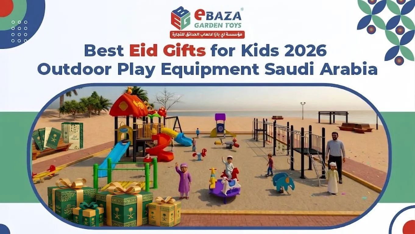 Best Eid gifts for kids 2026 outdoor play equipment in Saudi Arabia with slides, swings, and playground toys