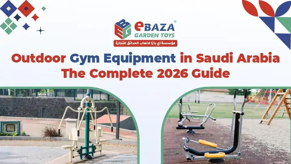 Featured image for outdoor gym equipment in Saudi Arabia complete 2026 guide by Ebaza Gardens
