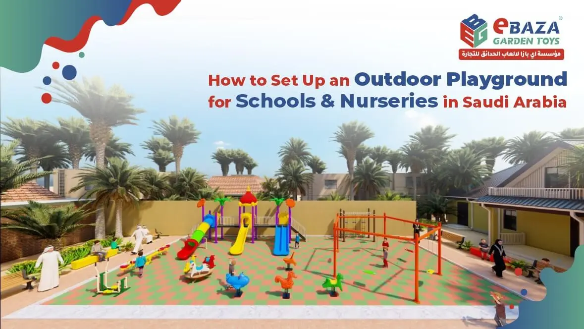 Outdoor playground equipment setup for schools and nurseries in Saudi Arabia with slides, swings, and safety flooring